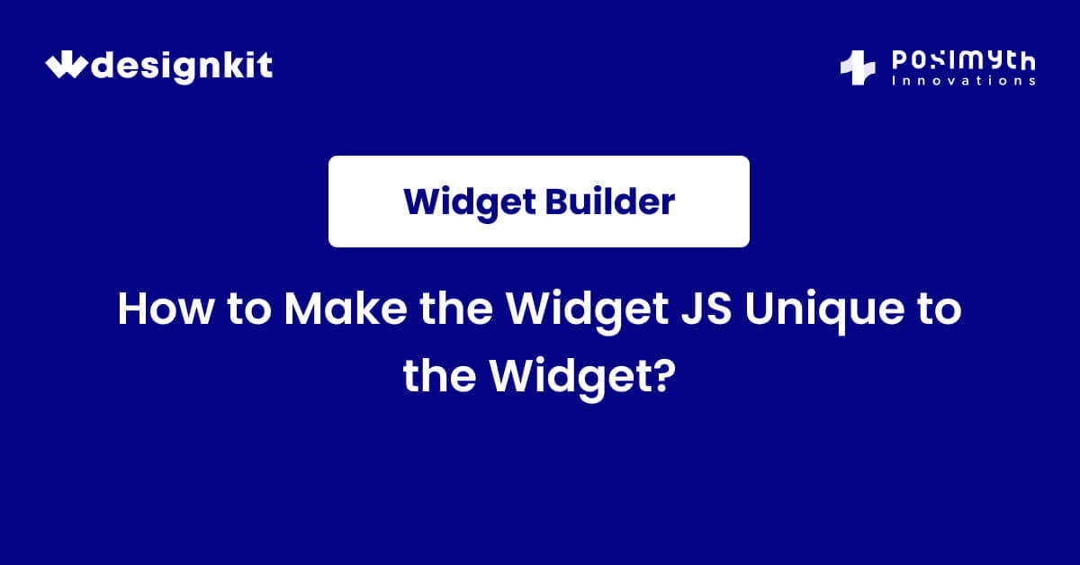 How to Make the Widget JS Unique to the Widget? - WDesignKit Learning ...