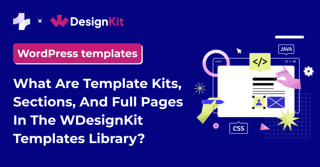 What are Template Kits, Sections, and Full Pages in the WDesignKit ...