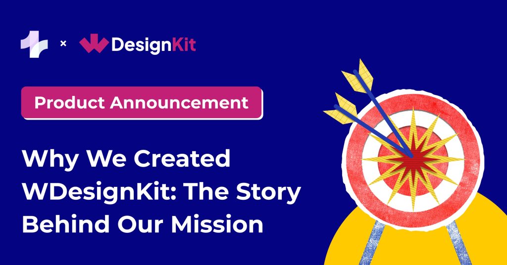 Why We Created WDesignKit: The Story Behind Our Mission - WDesignKit ...